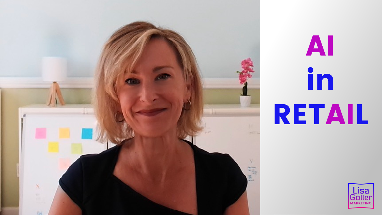AI-in-Retail-VIDEO.-Lisa-Goller-Marketing.-lisagoller.com_