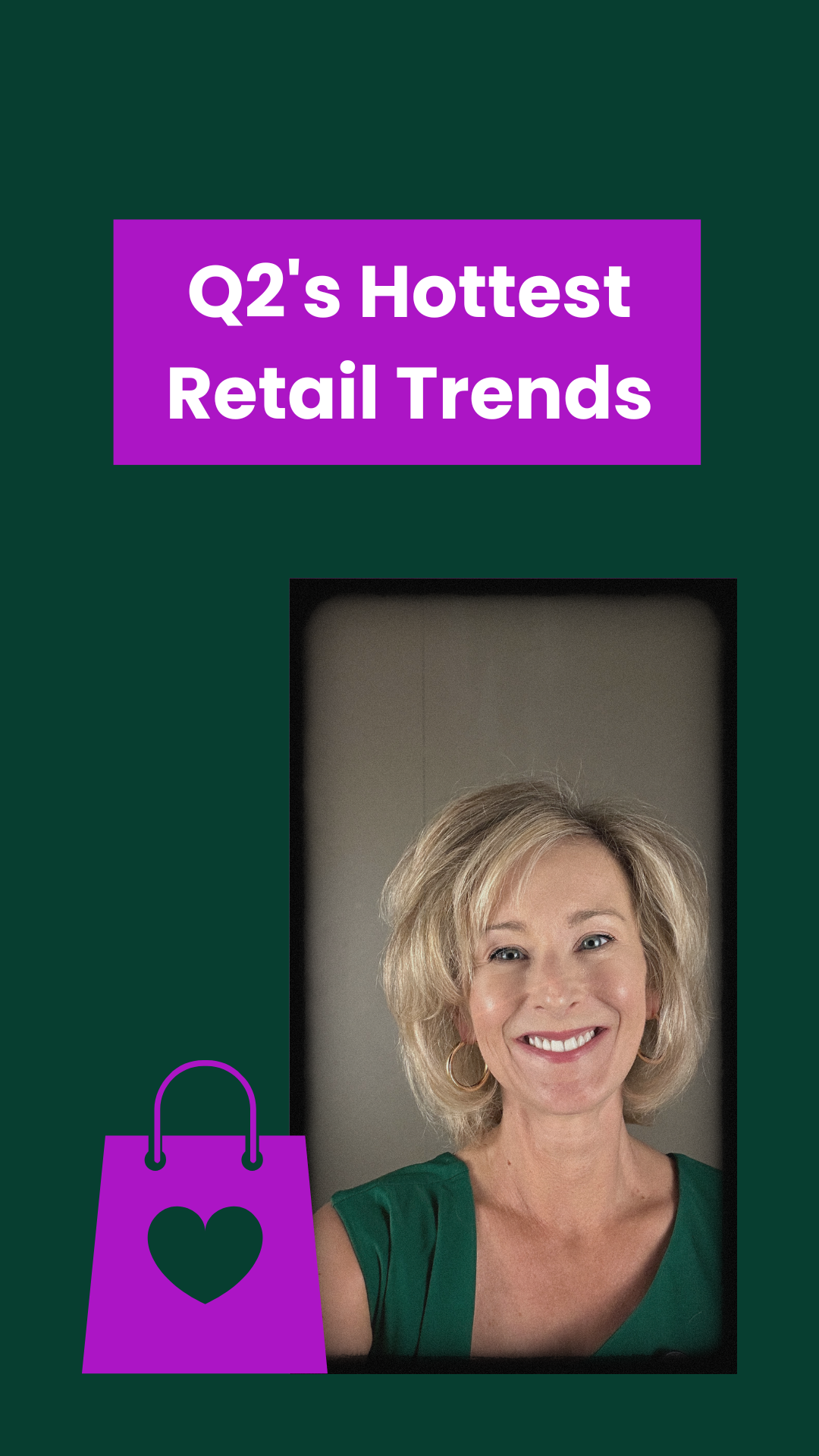 Q2's Hottest Retail Trends. Lisa Goller Marketing. lisagoller.com